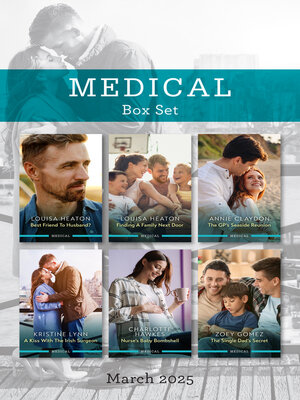 cover image of Medical Box Set March 2025/Best Friend to Husband?/Finding a Family Next Door/The GP's Seaside Reunion/A Kiss With the Irish Surgeon/Nurse's Baby B